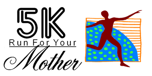Run For Your Mother 5K Run/Walk Logo